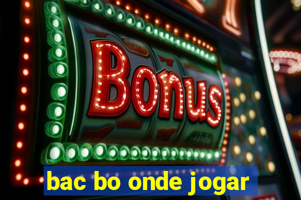 bac bo onde jogar